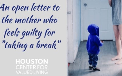 An open letter to the mother who feels guilty “taking a break.”