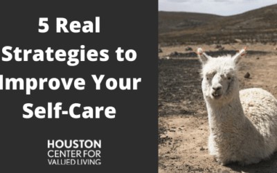 5 Real Strategies to Improve your Self-Care